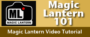 Magic Lantern Tutorial